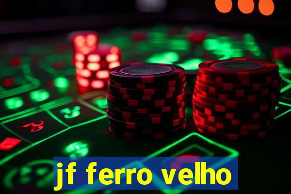 jf ferro velho